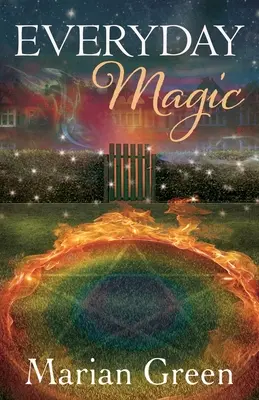 Magia cotidiana: Lleva el poder de la magia positiva a tu vida - Everyday Magic: Bring the Power of Positive Magic Into Your Life