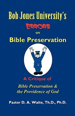 Errores de la Universidad Bob Jones sobre la preservación de la Biblia - Bob Jones University's Errors on Bible Preservation