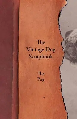 The Vintage Dog Scrapbook - El Pug - The Vintage Dog Scrapbook - The Pug