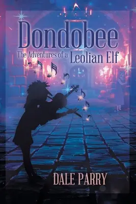 Dondobee: Las aventuras de un elfo leoliano - Dondobee: The Adventures of a Leolian Elf