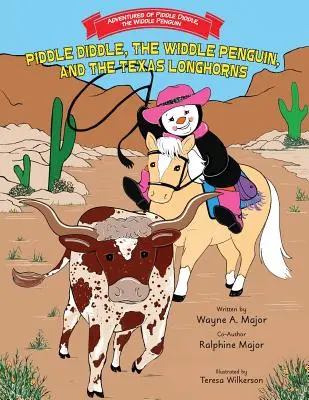 Piddle Diddle, el pingüino Widdle y los Texas Longhorns: Series: Las aventuras de Piddle Diddle, el pingüino enano - Piddle Diddle, The Widdle Penguin, and the Texas Longhorns: Series: Adventures of Piddle Diddle, the Widdle Penguin