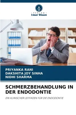 Schmerzbehandlung in Der Endodontie