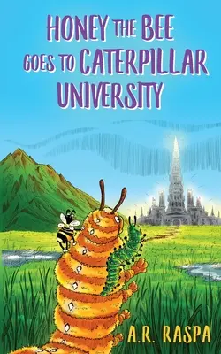 La abeja Miel va a la Universidad de la Oruga - Honey the Bee Goes to Caterpillar University