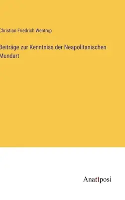 El velo del engaño: cómo reconocer señales mentirosas, falsos prodigios y espíritus seductores - Beitrge zur Kenntniss der Neapolitanischen Mundart