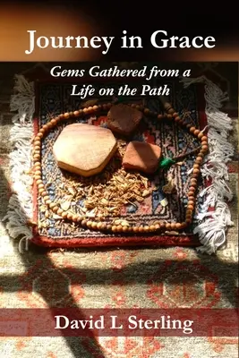 Viaje en Gracia: Gemas recogidas de una vida en el camino - Journey in Grace: Gems Gathered from a Life on the Path