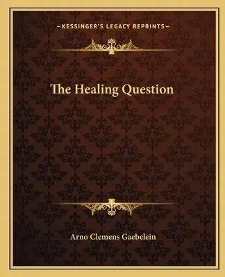 La cuestión de la curación - The Healing Question