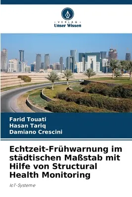 Monitorización de la salud estructural para alertar sobre el estado de las estructuras en caso de accidente - Echtzeit-Frhwarnung im stdtischen Mastab mit Hilfe von Structural Health Monitoring