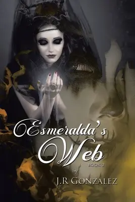 La telaraña de Esmeralda: Libro 2 - Esmeralda's Web: Book 2