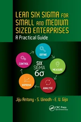 Lean Six Sigma para pequeñas y medianas empresas: Guía práctica - Lean Six Sigma for Small and Medium Sized Enterprises: A Practical Guide