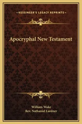 Nuevo Testamento Apócrifo - Apocryphal New Testament