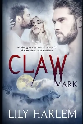 Claw Mark: Trío Paranormal (MMF) Romance Erótico - Claw Mark: Paranormal Threesome (MMF) Erotic Romance