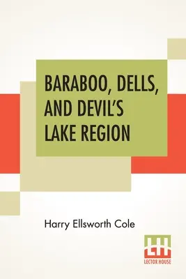 Baraboo, Dells y la región de Devil's Lake - Baraboo, Dells, And Devil's Lake Region