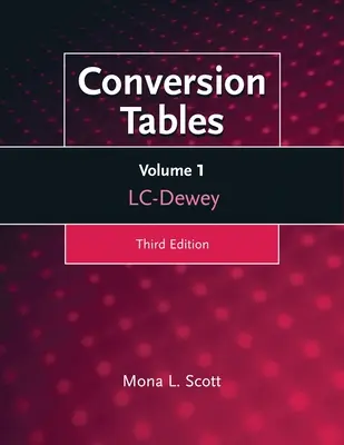 Tablas de conversión: Volumen Uno, LC-Dewey - Conversion Tables: Volume One, LC-Dewey