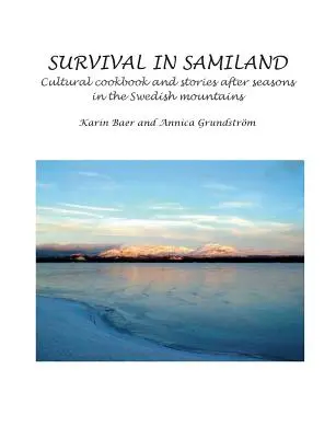 Supervivencia en Samilandia: Recetario cultural e historias después de las estaciones - Survival in Samiland: Cultural cookbook and stories after seasons
