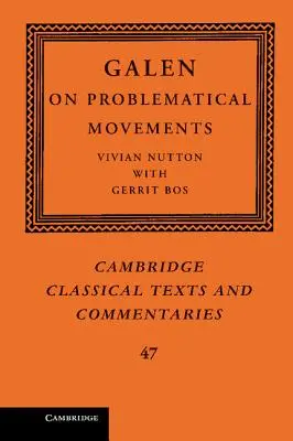 Galeno: Sobre los movimientos problemáticos - Galen: On Problematical Movements