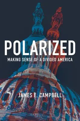 Polarizados: El sentido de una América dividida - Polarized: Making Sense of a Divided America