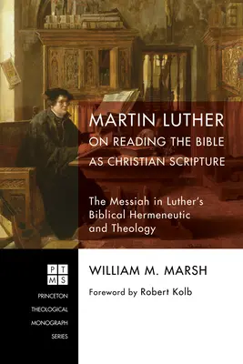 Martín Lutero sobre la lectura de la Biblia como Escritura cristiana - Martin Luther on Reading the Bible as Christian Scripture