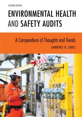 Auditorías de seguridad y salud medioambiental: Un compendio de reflexiones y tendencias - Environmental Health and Safety Audits: A Compendium of Thoughts and Trends