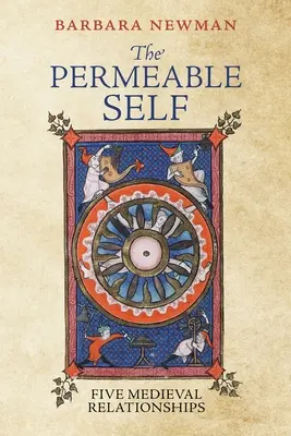 El yo permeable: cinco relaciones medievales - The Permeable Self: Five Medieval Relationships