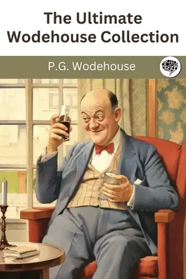 La colección definitiva de Wodehouse - The Ultimate Wodehouse Collection