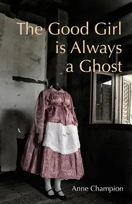 La niña buena siempre es un fantasma - The Good Girl is Always a Ghost