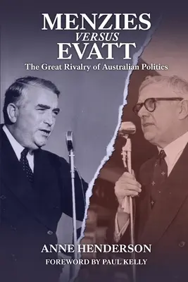 MENZIES vs EVATT: La gran rivalidad de la política australiana - MENZIES vs EVATT: The Great Rivalry of Australian Politics