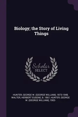 Biología: la historia de los seres vivos - Biology; the Story of Living Things