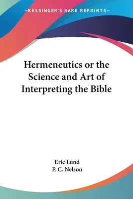 Hermenéutica o la ciencia y el arte de interpretar la Biblia - Hermeneutics or the Science and Art of Interpreting the Bible