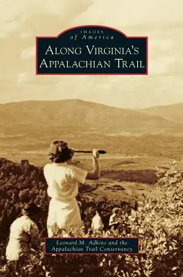 Por la Ruta de los Apalaches de Virginia - Along Virginia's Appalachian Trail