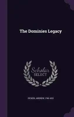 El legado de los Dominios - The Dominies Legacy