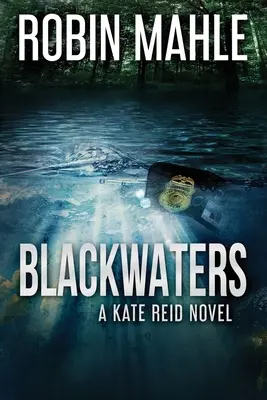 Blackwaters: Una novela de Kate Reid - Blackwaters: A Kate Reid Novel