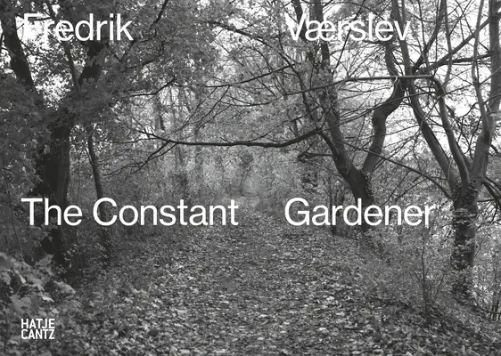 Fredrik Vrslev: El jardinero constante - Fredrik Vrslev: The Constant Gardener