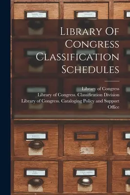 Tablas de clasificación de la Biblioteca del Congreso - Library Of Congress Classification Schedules