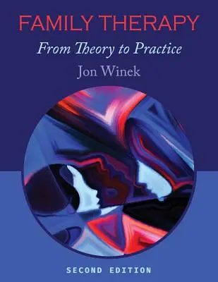 Terapia familiar: De la teoría a la práctica - Family Therapy: From Theory to Practice