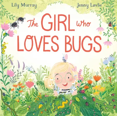 La chica que adora los bichos - The Girl Who Loves Bugs