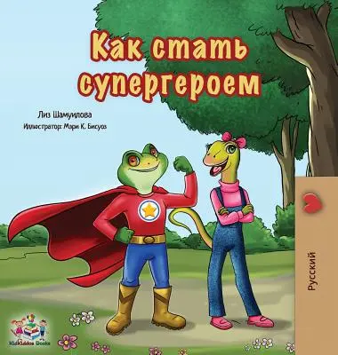 Ser un superhéroe Edición en ruso - Being a Superhero: Russian Edition