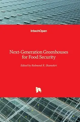 Invernaderos de nueva generación para la seguridad alimentaria - Next-Generation Greenhouses for Food Security