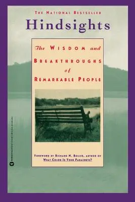 Hindsights: La sabiduría y los avances de personas notables - Hindsights: The Wisdom and Breakthroughs of Remarkable People