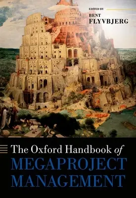 El Manual Oxford de Gestión de Megaproyectos - The Oxford Handbook of Megaproject Management