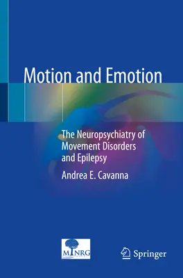 Movimiento y emoción: Neuropsiquiatría de los trastornos del movimiento y la epilepsia - Motion and Emotion: The Neuropsychiatry of Movement Disorders and Epilepsy