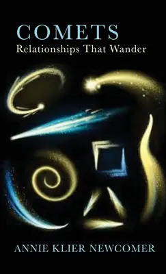 Cometas: Relaciones que vagan - Comets: Relationships That Wander