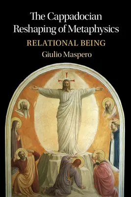 La remodelación capadociana de la metafísica: El ser relacional - The Cappadocian Reshaping of Metaphysics: Relational Being