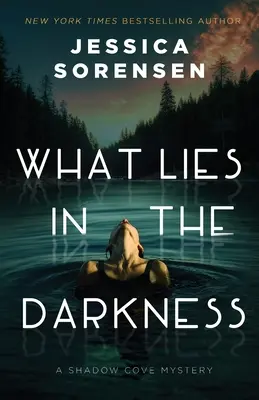 Lo que yace en la oscuridad - What Lies in the Darkness