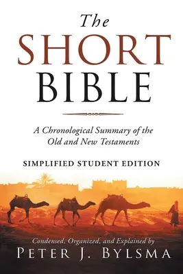 La Biblia breve: Un breve resumen cronológico del Antiguo y del Nuevo Testamento - The Short Bible: A Short Chronological Summary of the Old and New Testaments