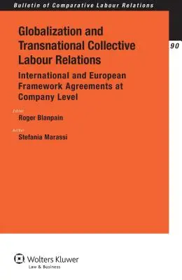 Globalización y relaciones laborales colectivas transnacionales: Acuerdos marco internacionales y europeos a nivel de empresa - Globalization and Transnational Collective Labour Relations: International and European Framework Agreements at Company Level