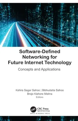 Redes definidas por software para la tecnología de Internet del futuro: Conceptos y aplicaciones - Software-Defined Networking for Future Internet Technology: Concepts and Applications