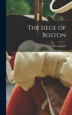 El asedio de Boston - The Siege of Boston