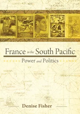 Francia en el Pacífico Sur: Poder y política - France in the South Pacific: Power and Politics