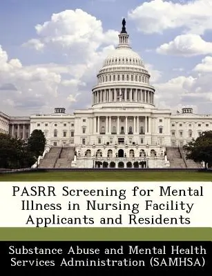 Pasrr Detección de enfermedades mentales en solicitantes y residentes de residencias de ancianos - Pasrr Screening for Mental Illness in Nursing Facility Applicants and Residents