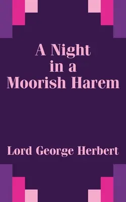 Una noche en un harén árabe - A Night in a Moorish Harem